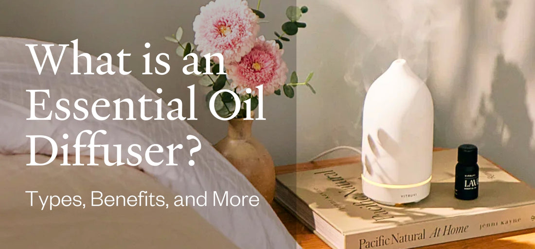 Diffuser Mist Types What is an Essential Oil Diffuser? Types, Benefits, and More – Vitruvi